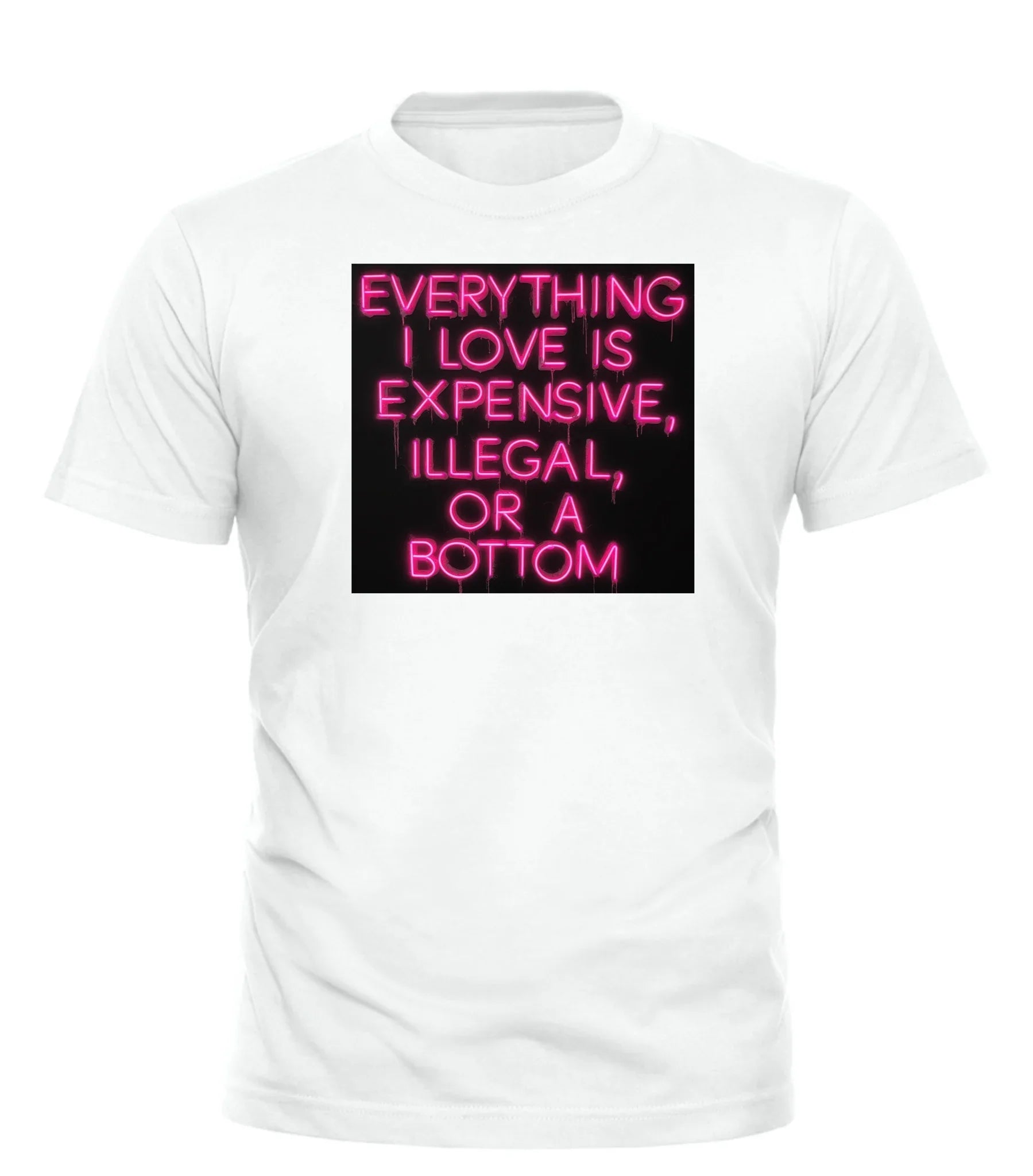 Good Trouble Garments Everything I Love Bottom Shirt in White with neon pink text design