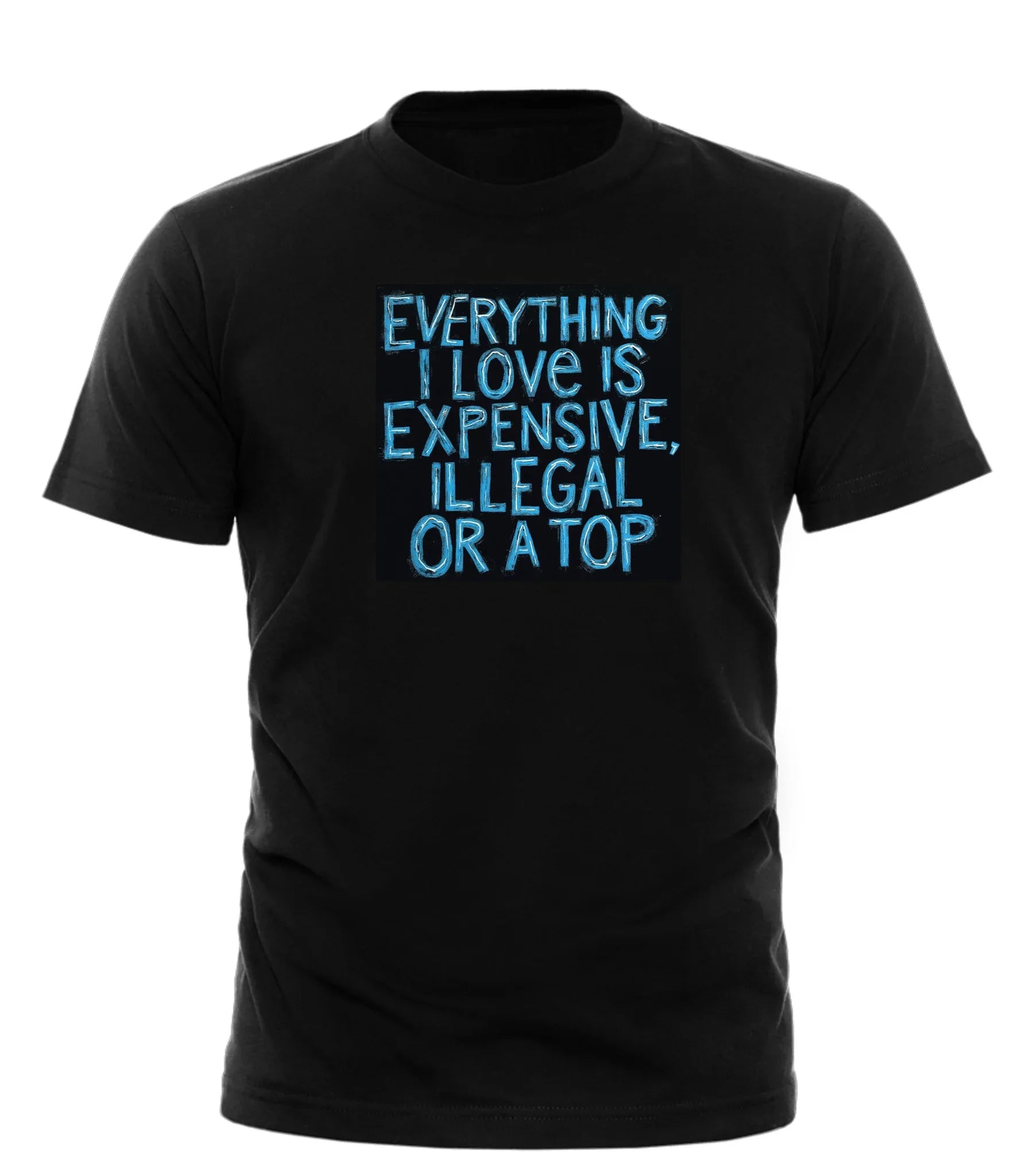 Good Trouble Garments black tee with blue text saying everything I love is expensive or top tee