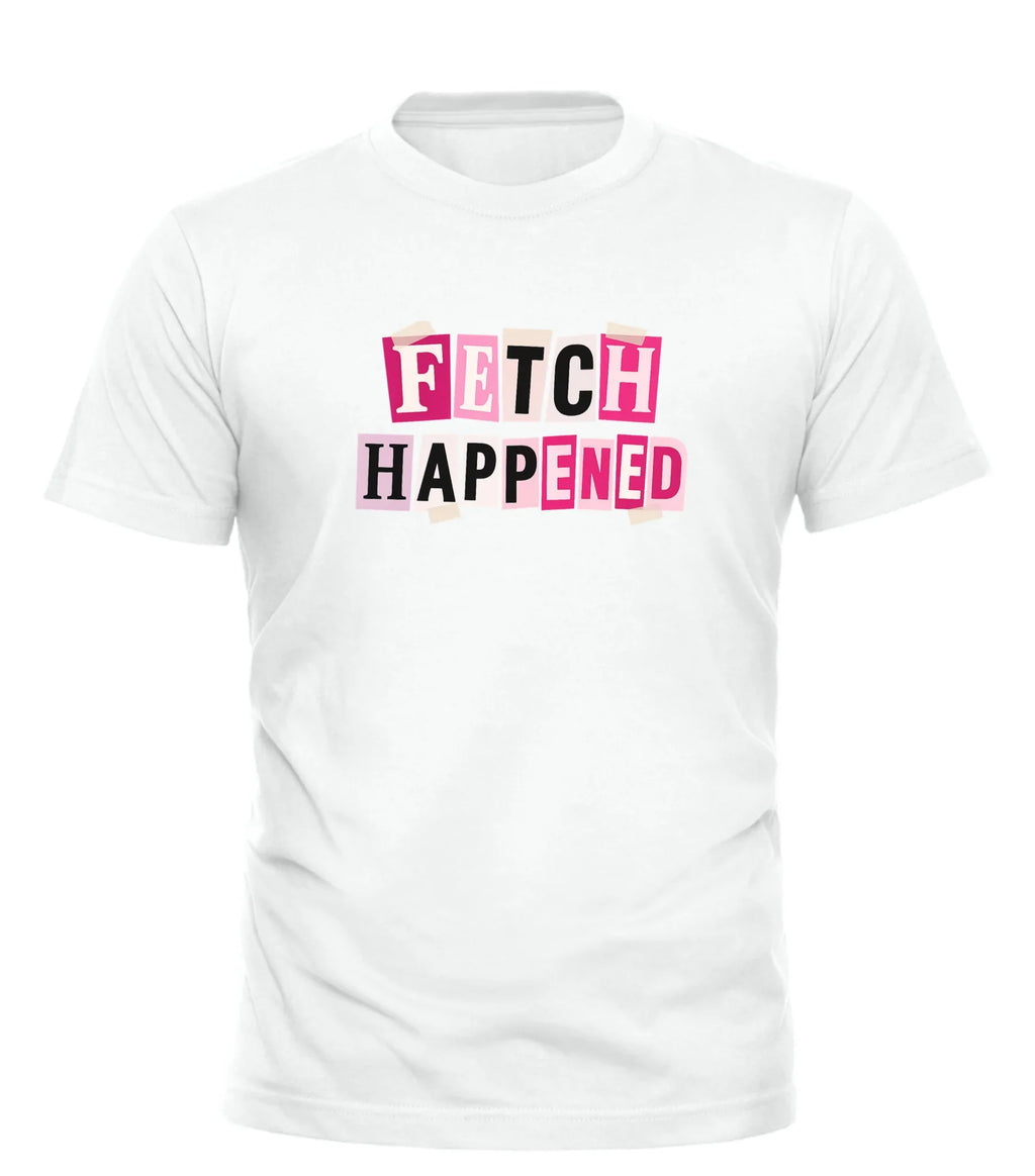 Good Trouble Garments white fetch happened t-shirt with colorful ransom note style text design
