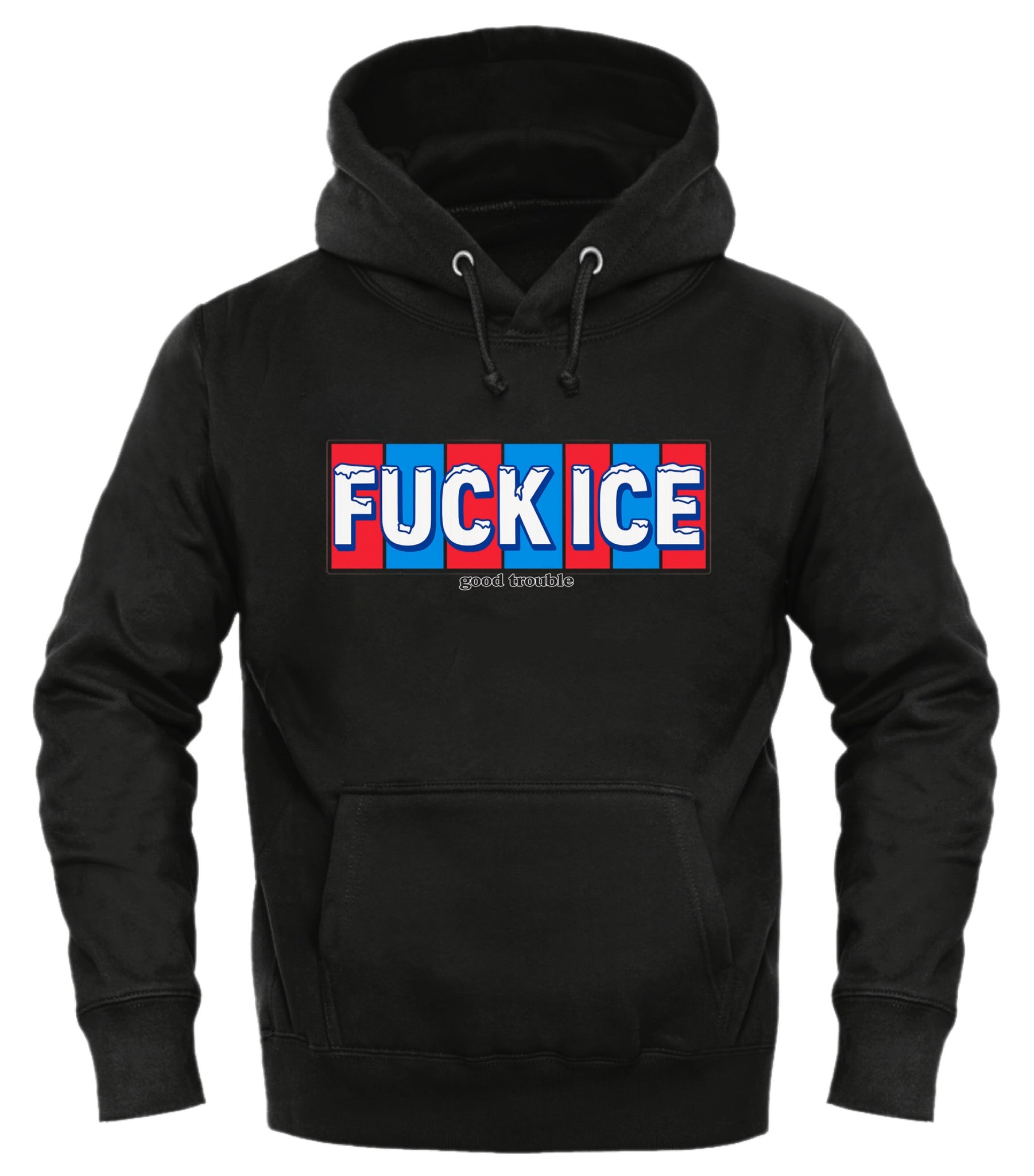 FUCK ICE – Good Trouble Activist Hoodie for Social Change - Good Trouble Fashion