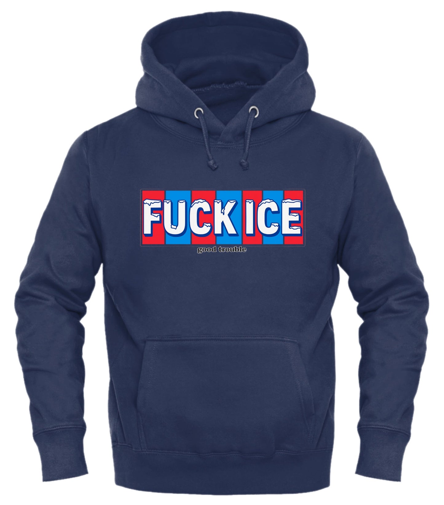 FUCK ICE – Good Trouble Activist Hoodie for Social Change - Good Trouble Fashion