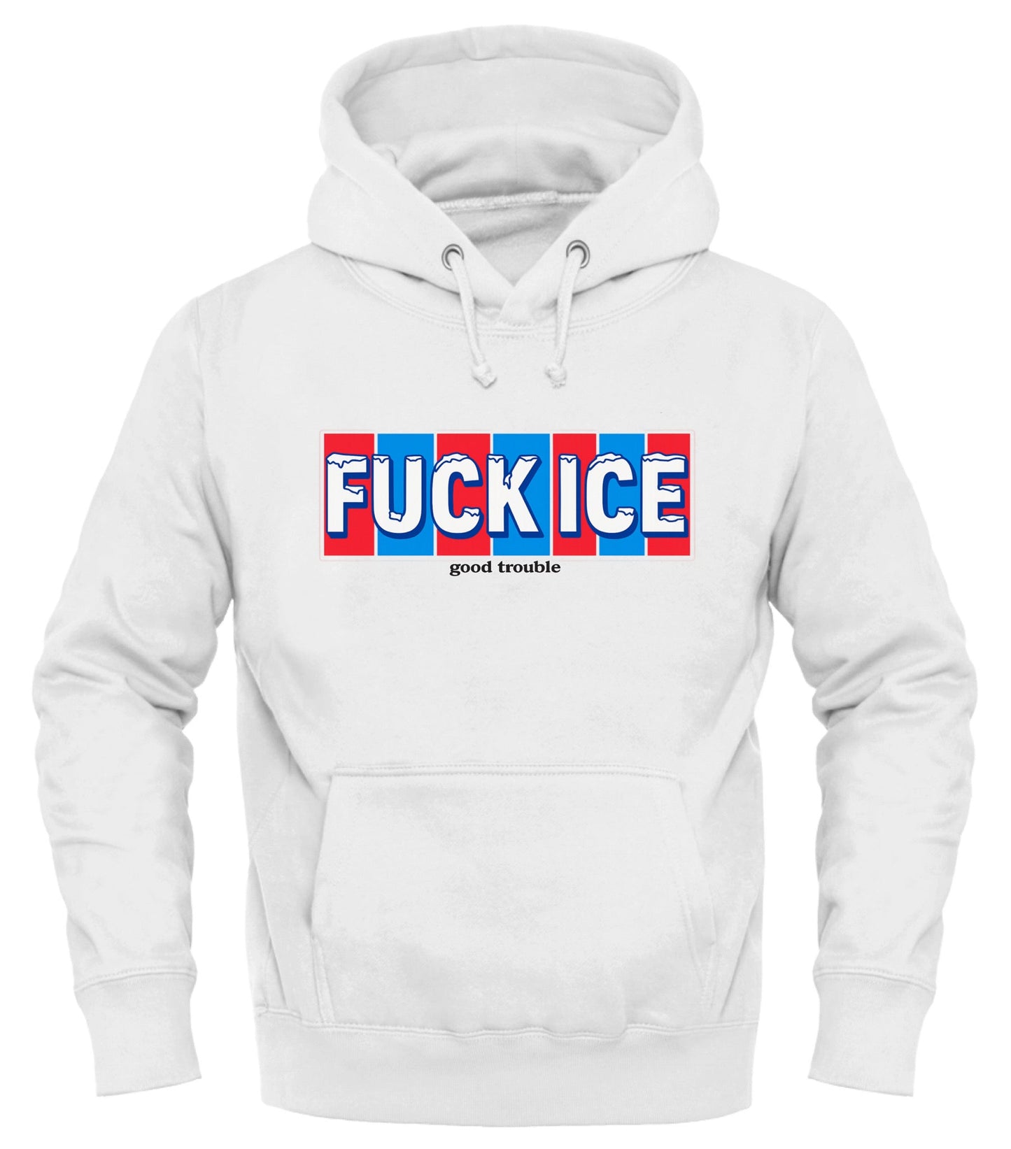 FUCK ICE – Good Trouble Activist Hoodie for Social Change - Good Trouble Fashion