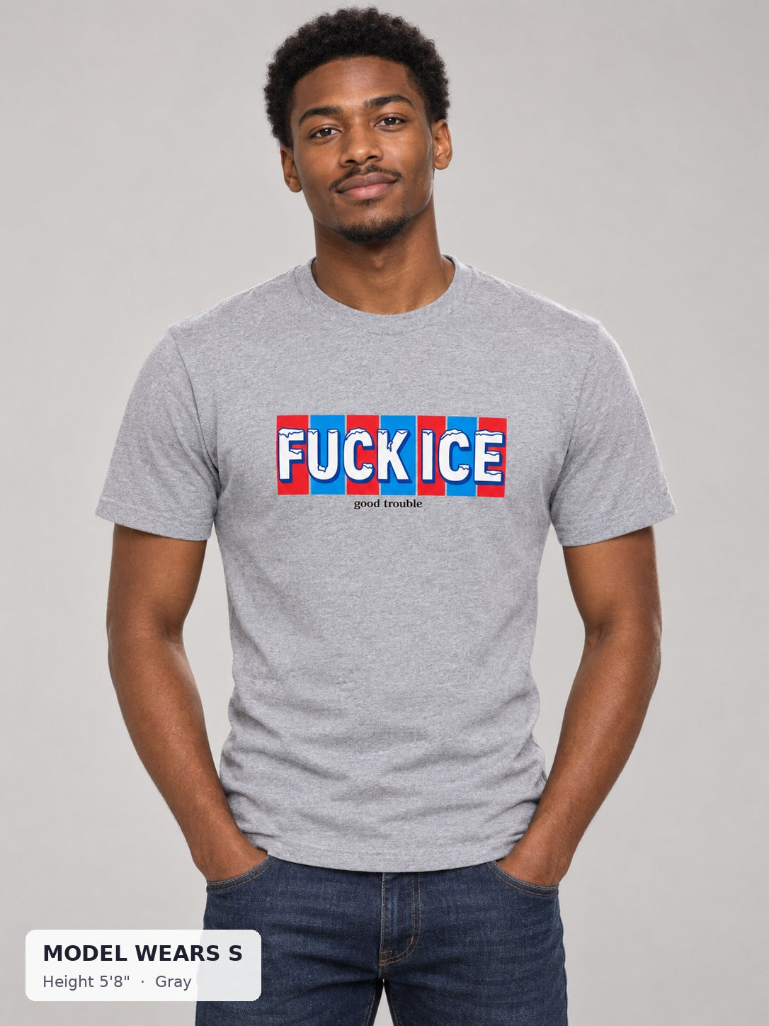 Fuck ICE Tee in Gray on a slim model wearing size S, 5'8" - Good Trouble Fashion