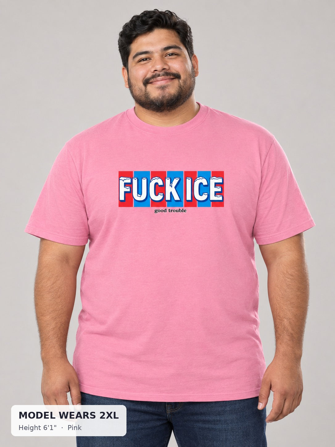 Fuck ICE Tee in Pink on a plus-size model wearing size 2XL, 6'1" - Good Trouble Fashion