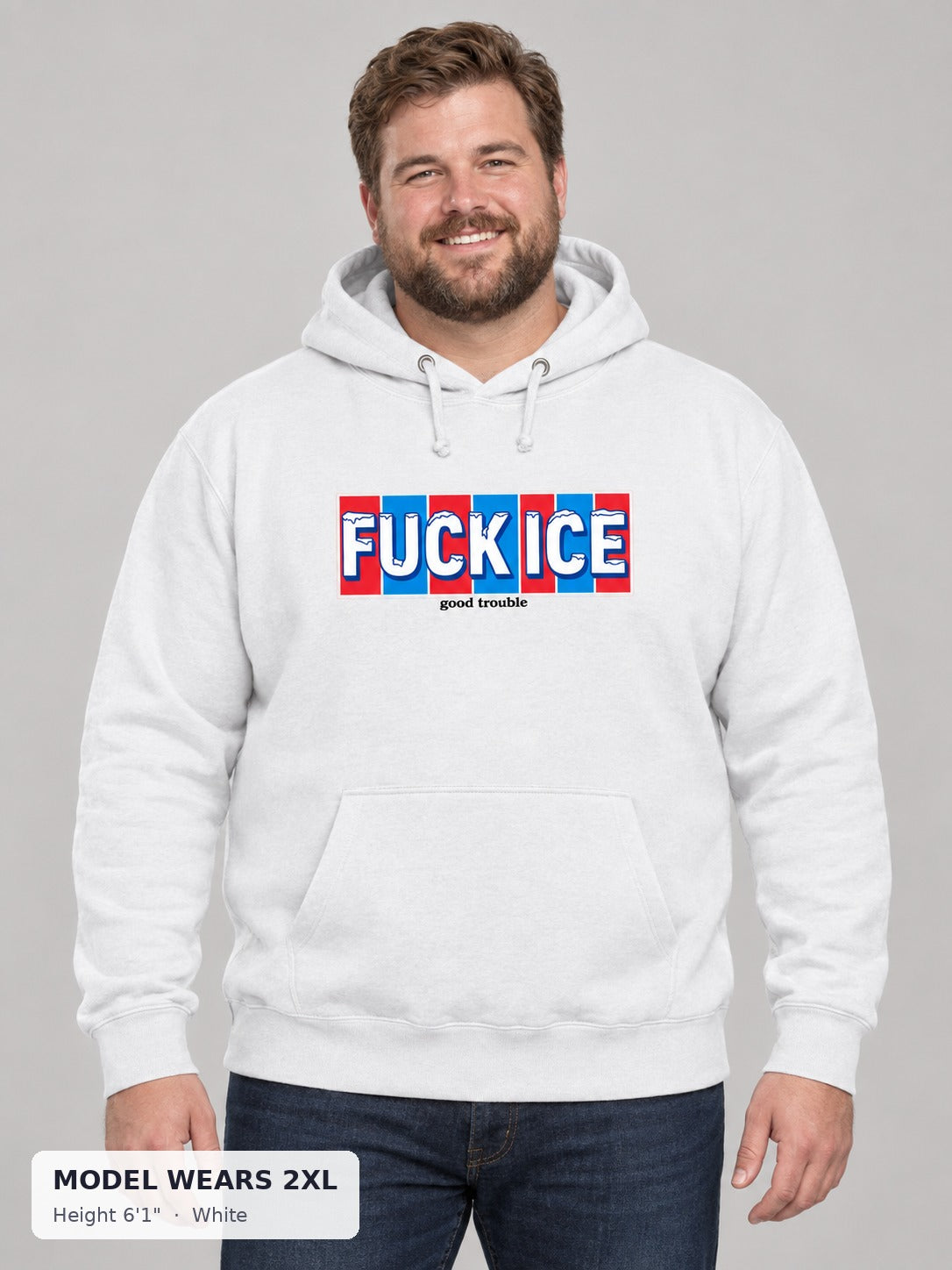 Fuck ICE Hoodie in White on a plus-size model wearing size 2XL, 6'1" - Good Trouble Fashion