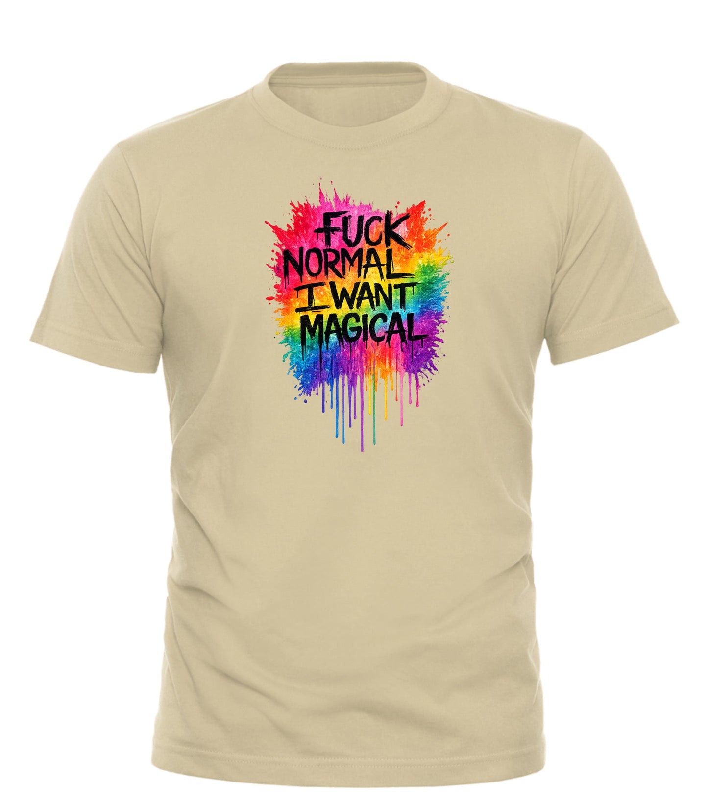Fuck Normal I want Magical TEE - Good Trouble Fashion