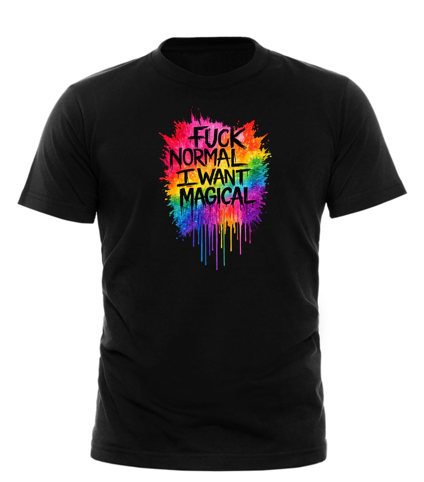 Fuck Normal I want Magical TEE - Good Trouble Fashion