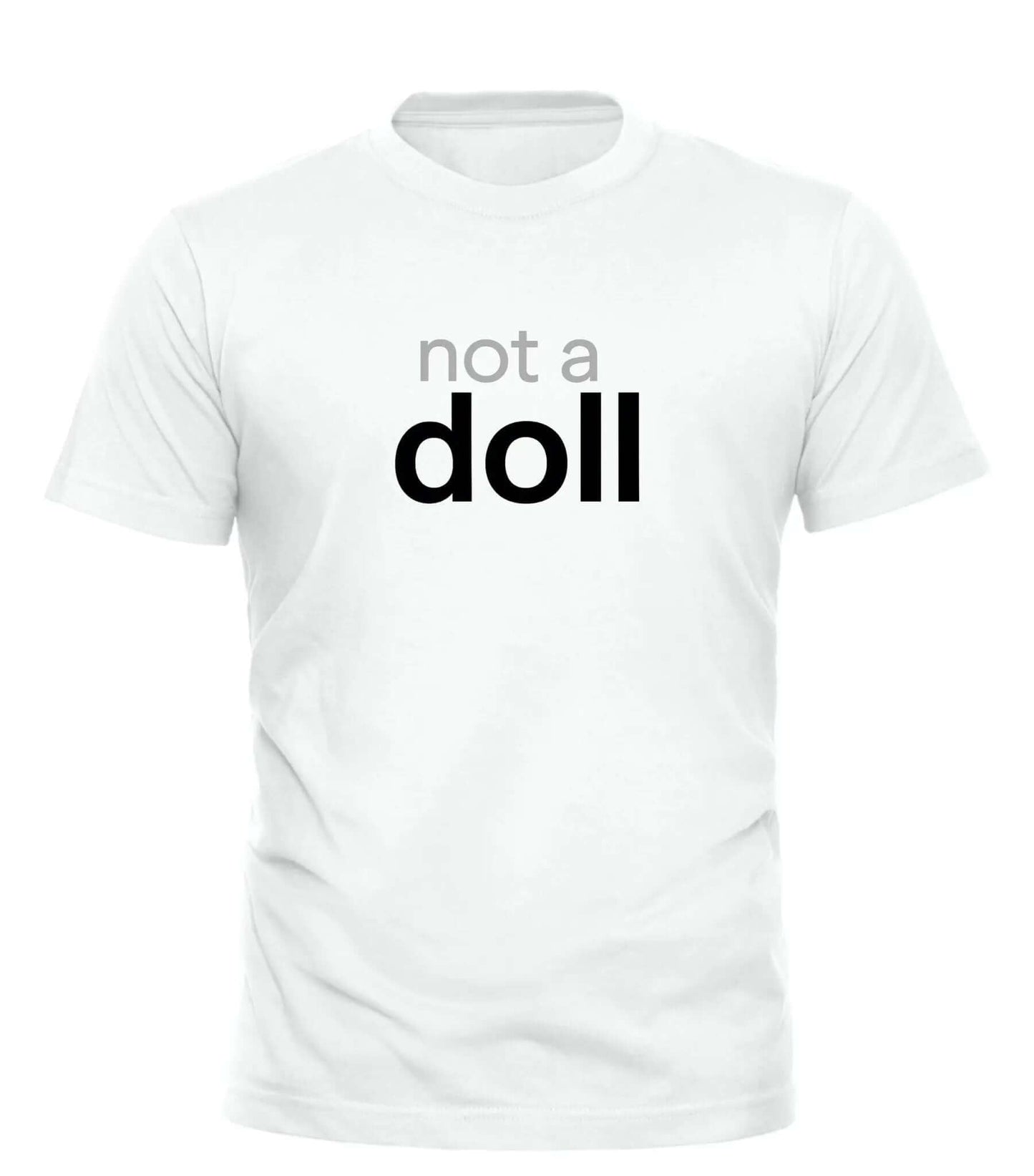 Not a Doll T Shirt - Unique Trendsetter Tee for – unisex graphic cotton T-shirt from Good Trouble Fashion – soft jersey tee product photo
