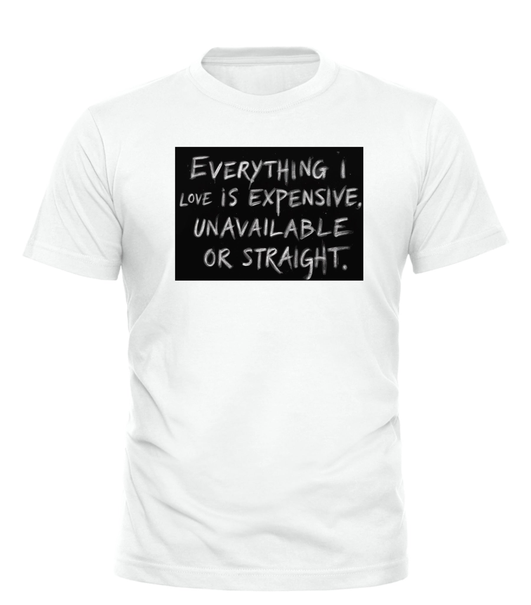 Everything I Love is Straight Tee | Good Trouble Fashion - Good Trouble Fashion