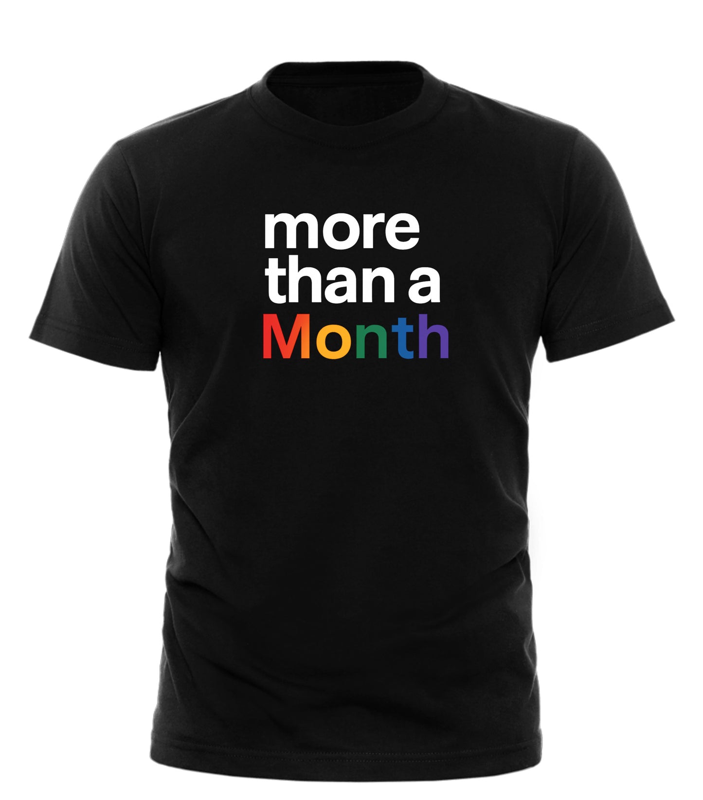 More Than a Month Pride t-shirt – unisex graphic cotton T-shirt from Good Trouble Fashion – soft jersey tee product photo