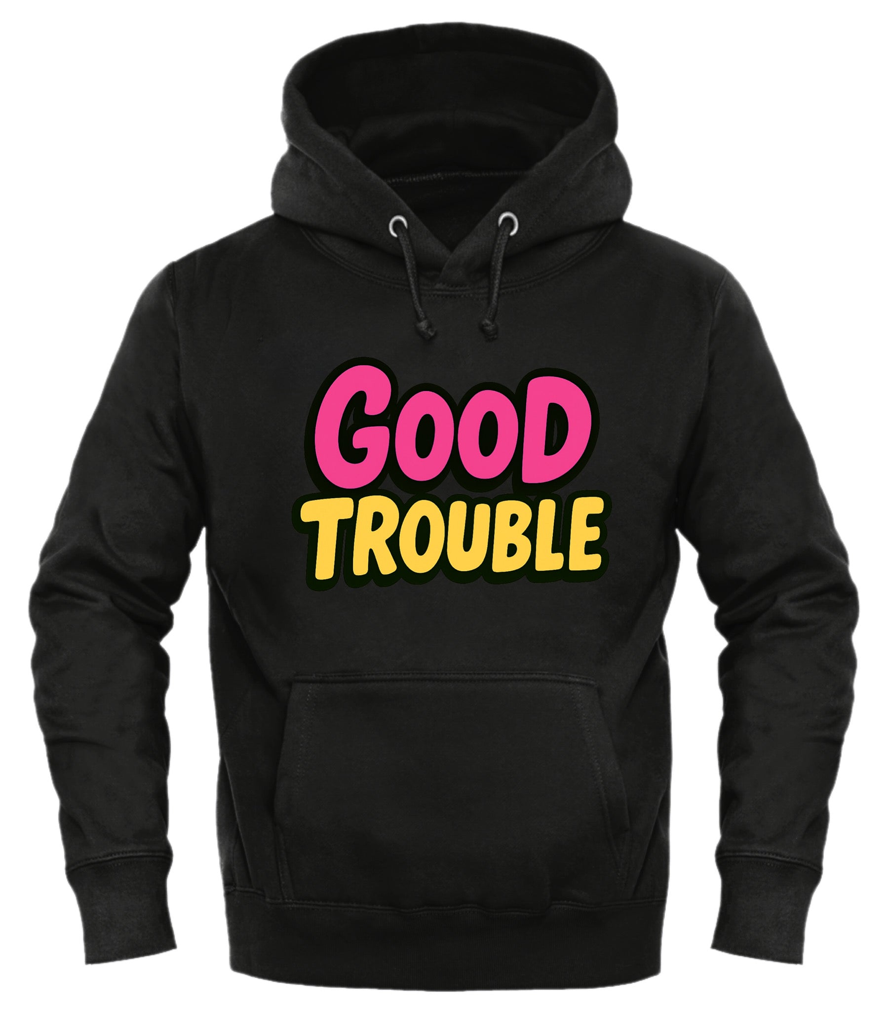 Good Trouble Hoodie by GOOD TROUBLE FASHION