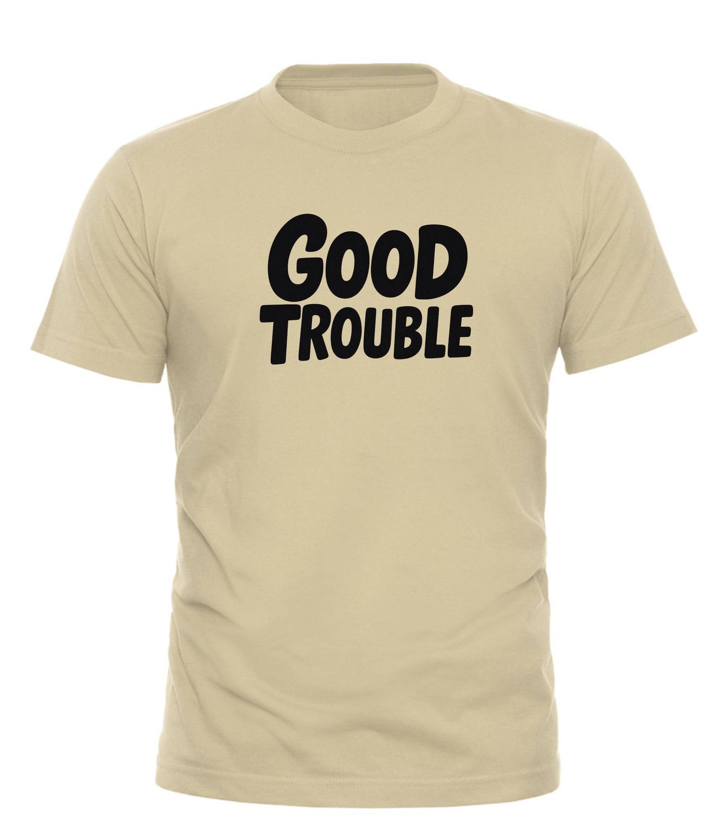 Good Trouble T Shirt - Bold Graphic Tee by Good Trouble Fashion - Good Trouble Fashion