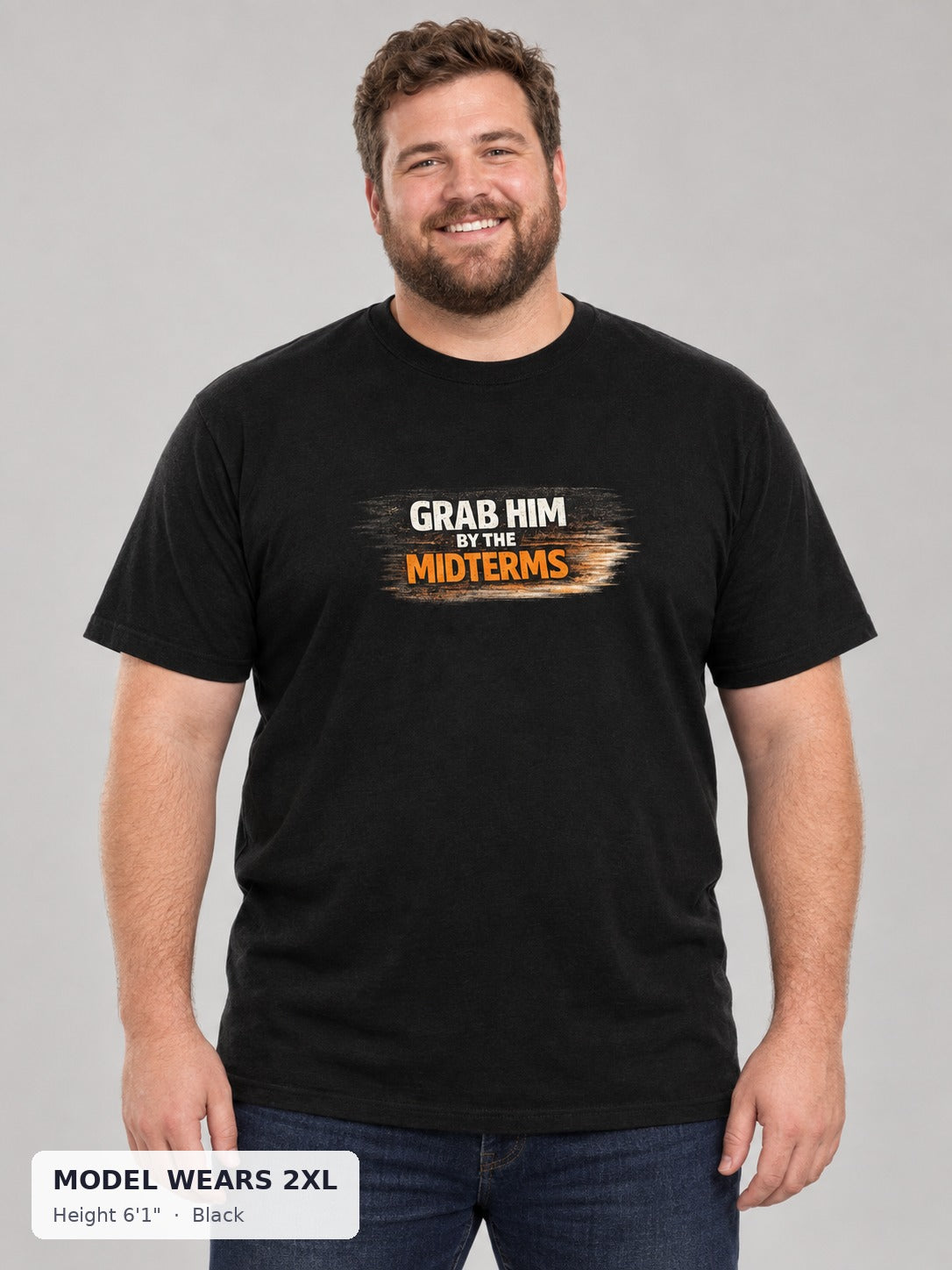 Grab Him by the Midterms Tee in Black on a plus-size model wearing size 2XL, 6'1" - Good Trouble Fashion