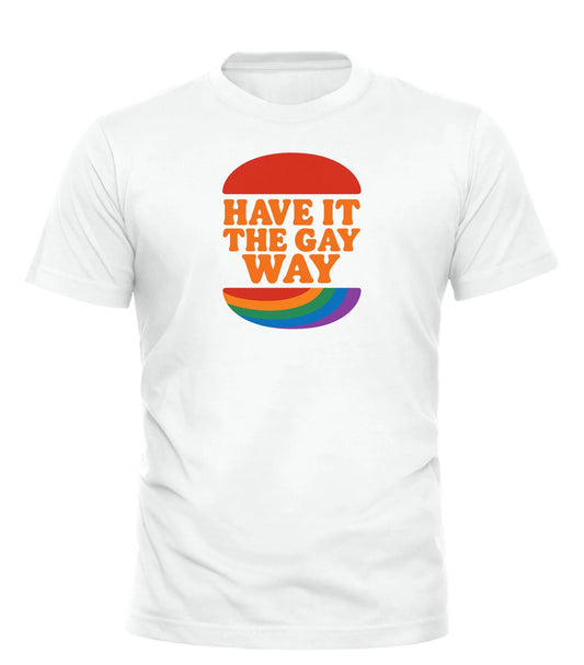 White Good Trouble Garments t-shirt with have it the gay way shirt text and rainbow graphic