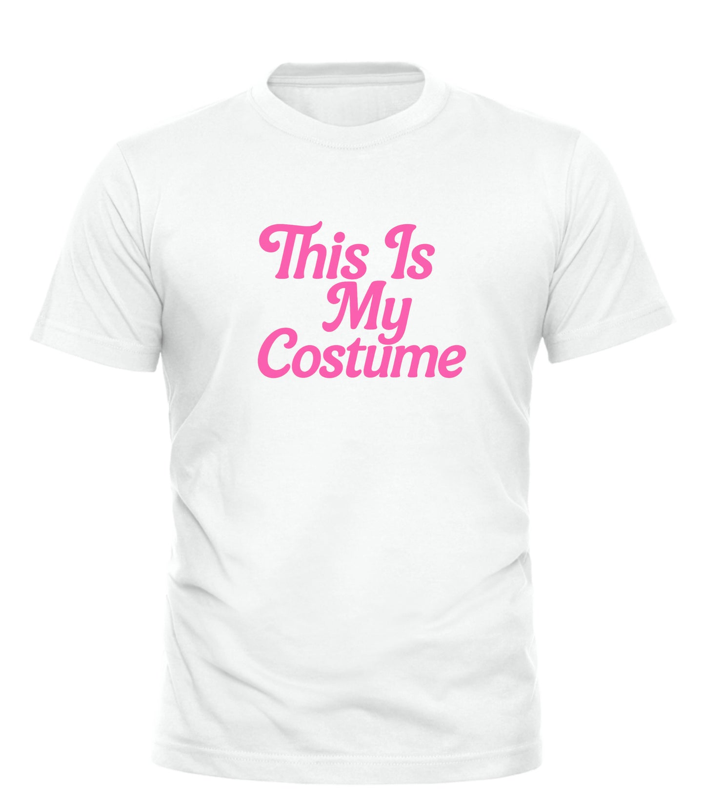 White Good Trouble Garments T-shirt with pink humorous Barbie text shirt saying This Is My Costume
