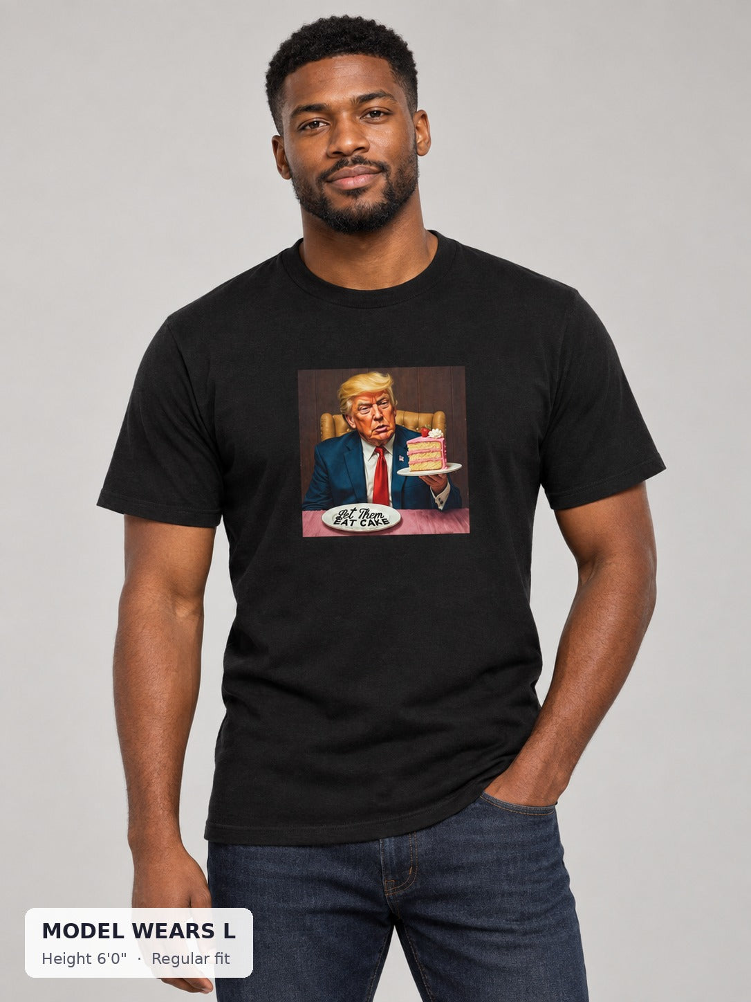 Let Them Eat Cake Trump Tee on an athletic model wearing size L, 6'0" - Good Trouble Fashion