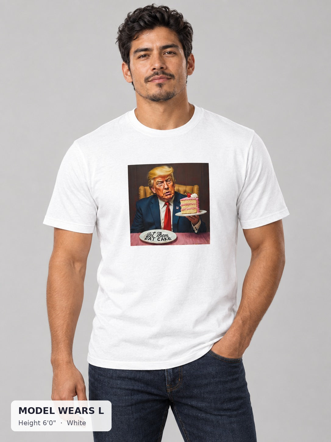 Let Them Eat Cake Trump Tee in White on an athletic model wearing size L, 6'0" - Good Trouble Fashion