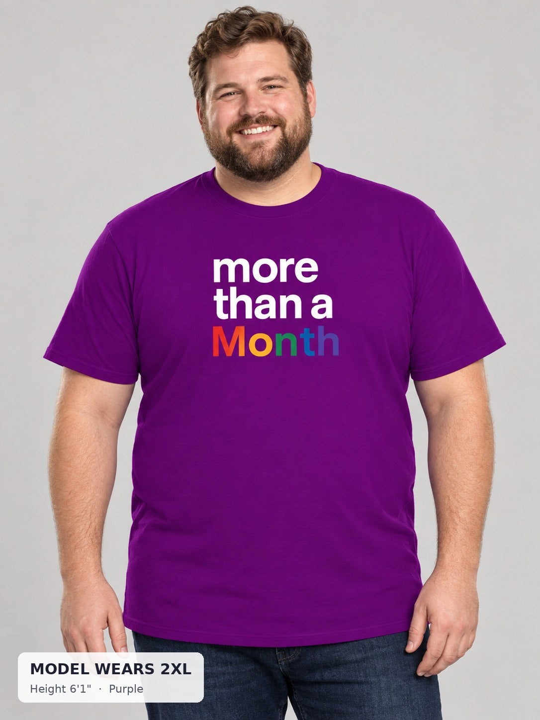 More Than a Month Pride Tee in Purple on a plus-size model wearing size 2XL, 6'1" - Good Trouble Fashion