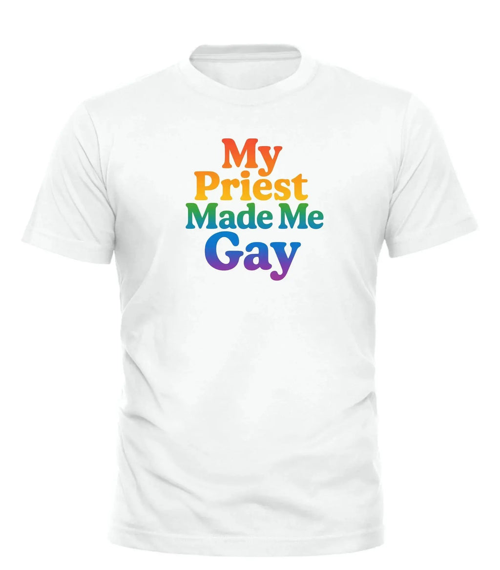 White Good Trouble Garments t-shirt with colorful text My Priest Made Me Gay tee bold font