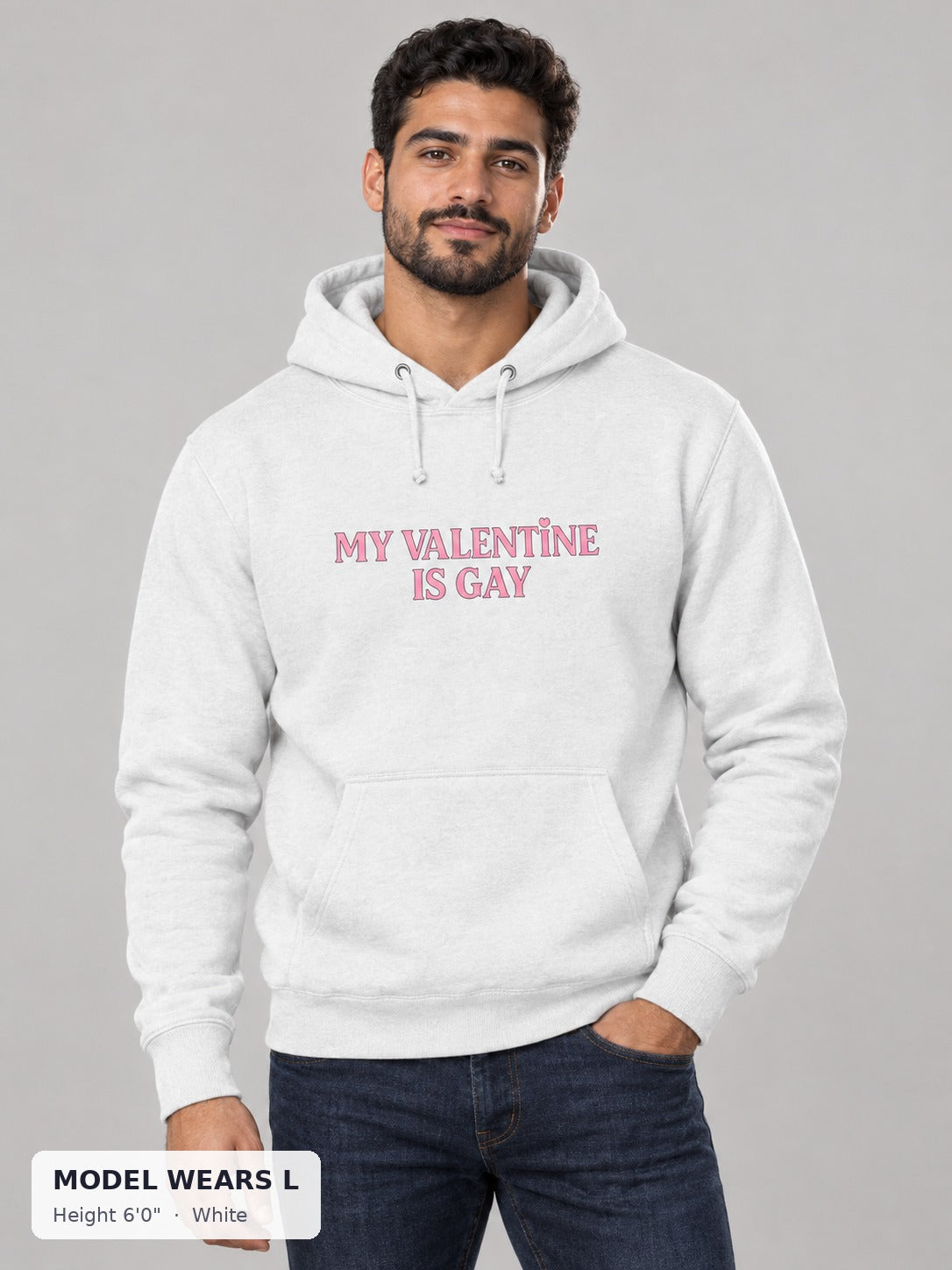 My Valentine Is Gay Hoodie in White on an athletic model wearing size L, 6'0" - Good Trouble Fashion