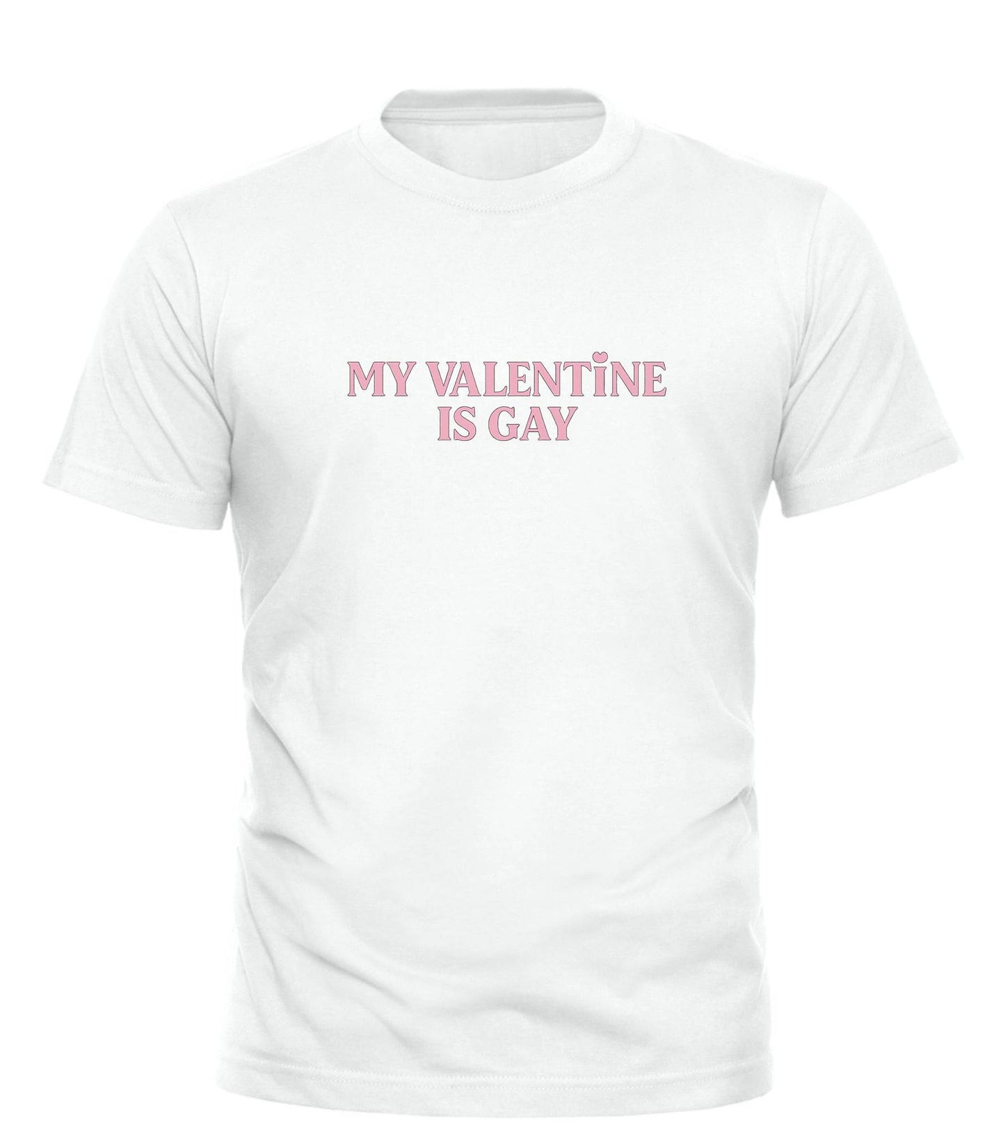 My Valentine Is Gay LGBTQ+ Pride Valentine Shirt Celebrating Love Out Loud - Good Trouble Fashion