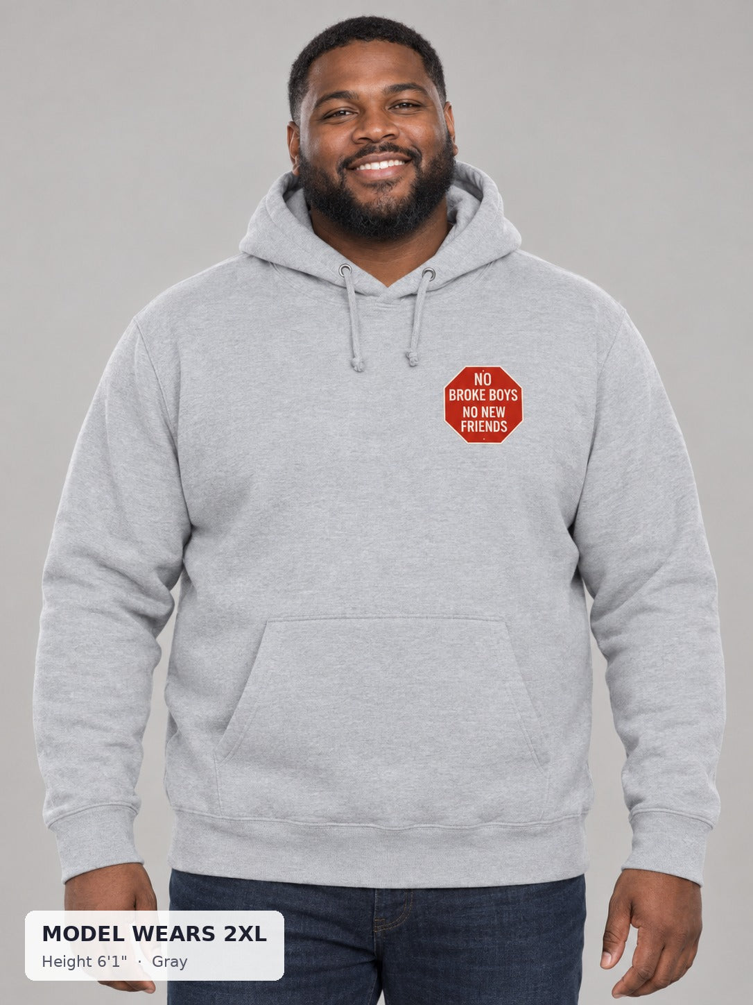 No Broke Boys Hoodie in Gray on a plus-size model wearing size 2XL, 6'1" - Good Trouble Fashion