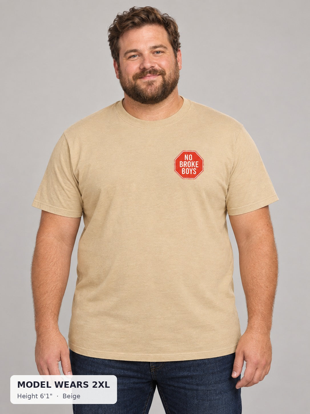 No Broke Boys T-Shirt in Beige on a plus-size model wearing size 2XL, 6'1" - Good Trouble Fashion