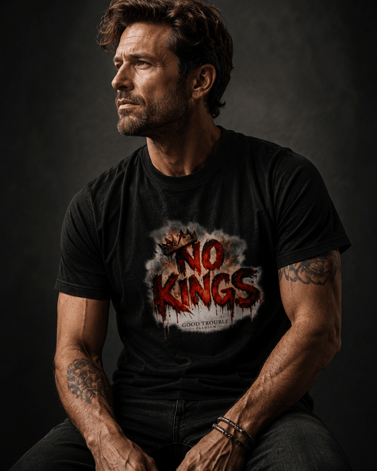 NO KINGS T-Shirt - Rule Your Style with Boldness and Attitude - Good Trouble Fashion