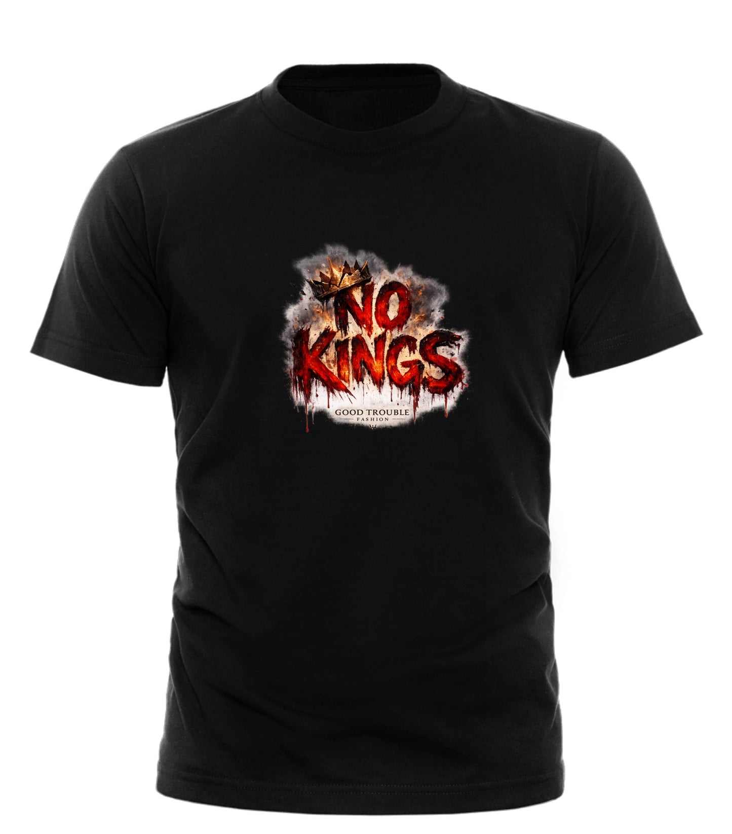 NO KINGS T-Shirt - Rule Your Style with Boldness and Attitude - Good Trouble Fashion