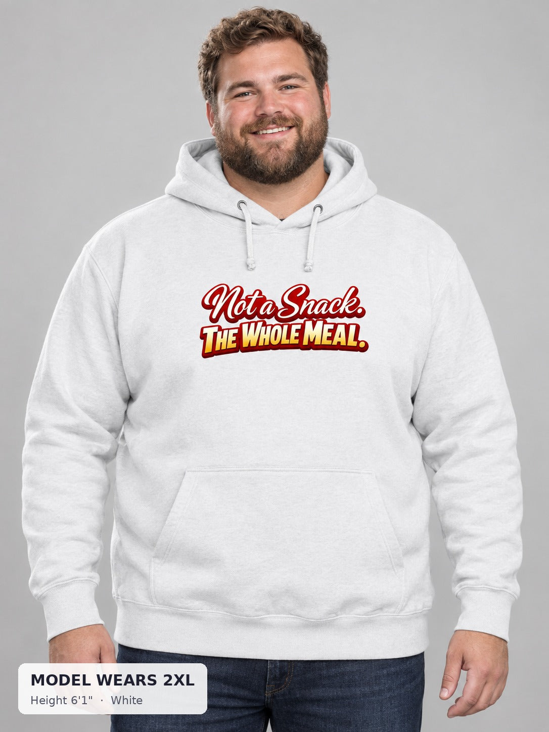 Not a Snack, Whole Meal Hoodie in White on a plus-size model wearing size 2XL, 6'1" - Good Trouble Fashion