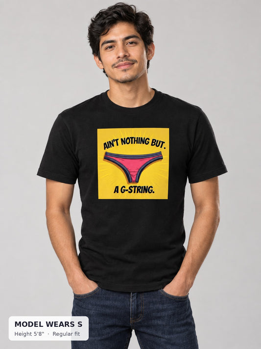 Nothing But a G-String Tee on a slim model wearing size S, 5'8" - Good Trouble Fashion