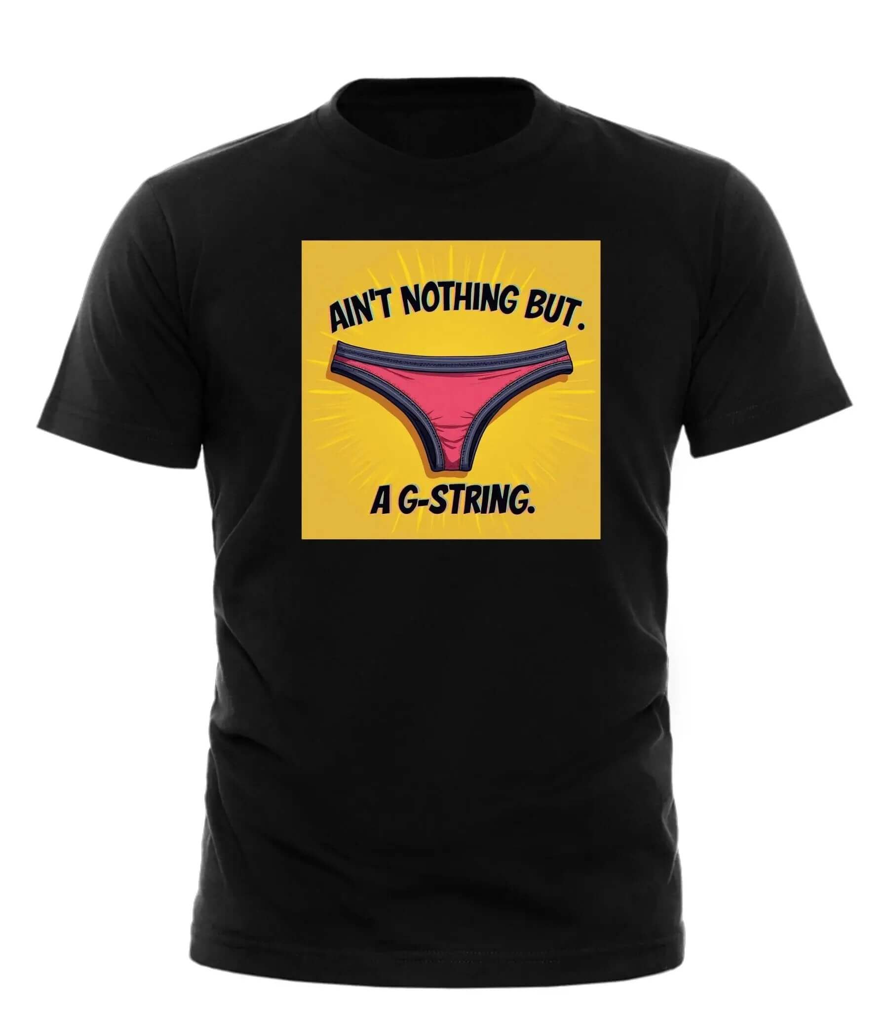 Nothing But A G String Tee - Trendy Graphic Tee for Everyday Comfort and Style - Good Trouble Fashion