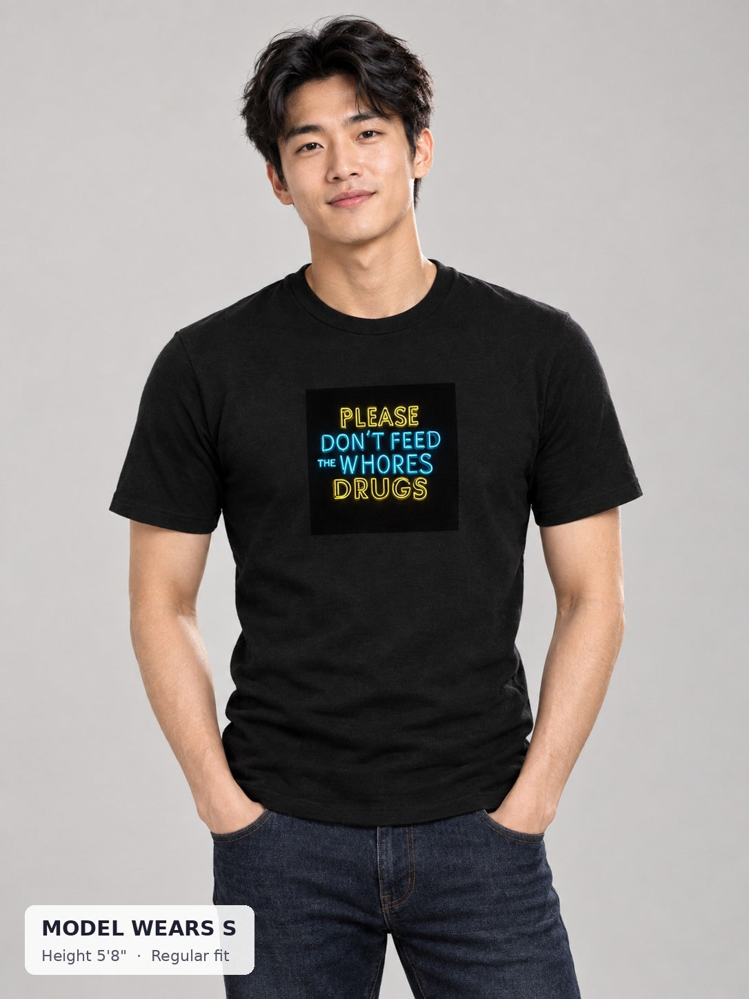 Please Don't Feed the Whores Drugs Tee on a slim model wearing size S, 5'8" - Good Trouble Fashion