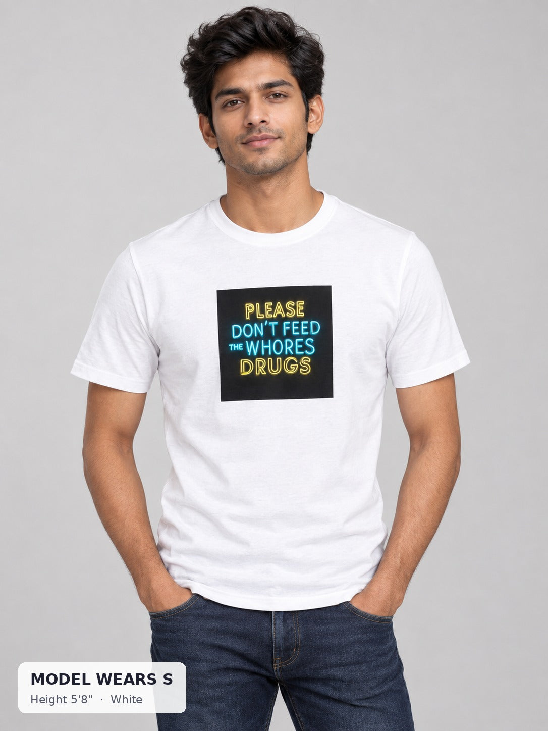 Please Don't Feed the Whores Drugs Tee in White on a slim model wearing size S, 5'8" - Good Trouble Fashion