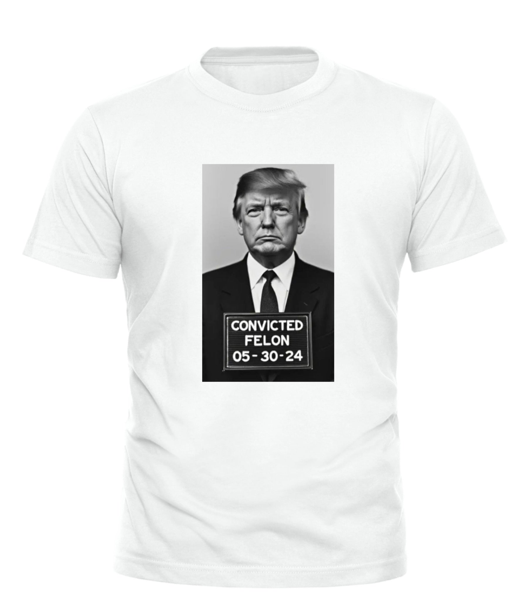 Good Trouble Garments president convicted t-shirt featuring black and white image of a man with convicted felon sign