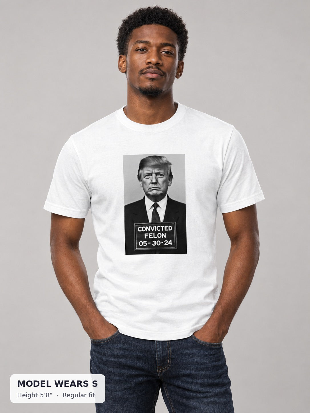 President Trump Convicted Tee on a slim model wearing size S, 5'8" - Good Trouble Fashion