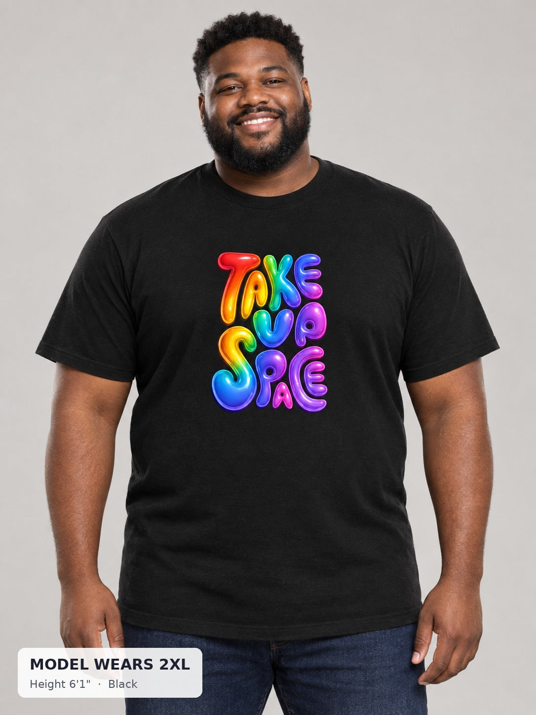 Pride Take Up Space Tee in Black on a plus-size model wearing size 2XL, 6'1" - Good Trouble Fashion