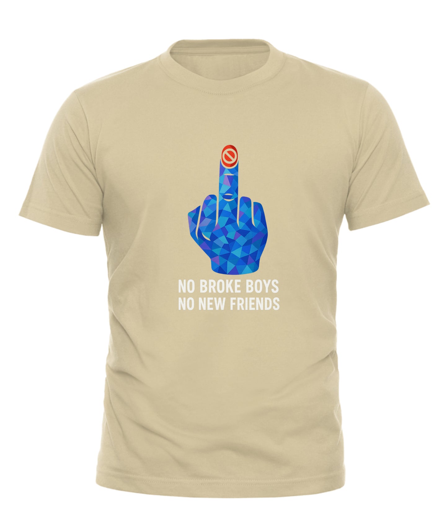 Beige no broke boys t-shirt with blue geometric middle finger graphic and white No Broke Boys No New Friends text