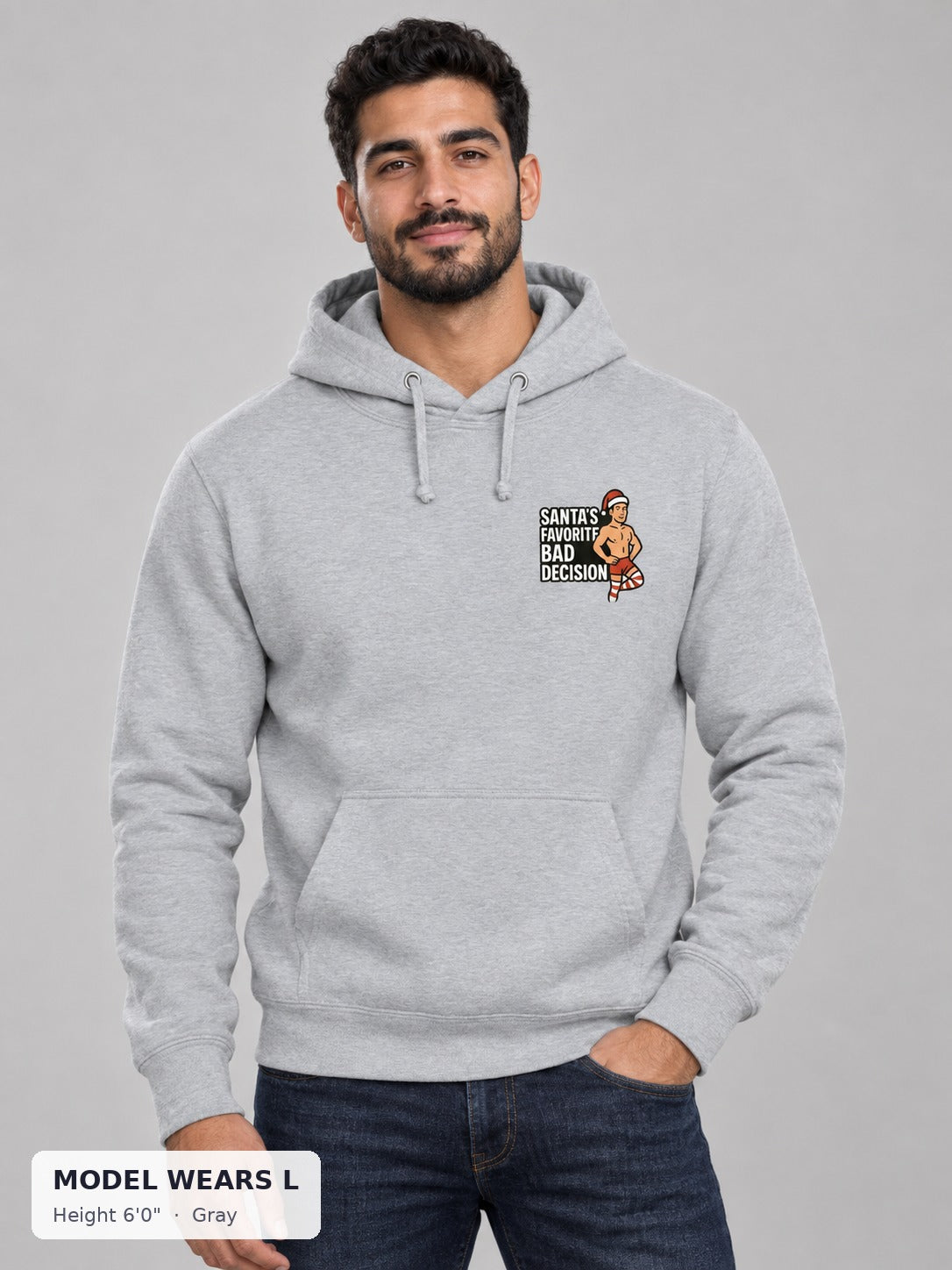 Santa's Favorite Bad Decision Hoodie in Gray on an athletic model wearing size L, 6'0" - Good Trouble Fashion