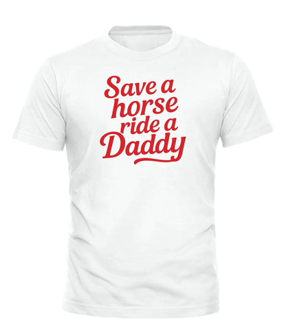 White Good Trouble Garments T-shirt with red text save a horse ride a daddy shirt