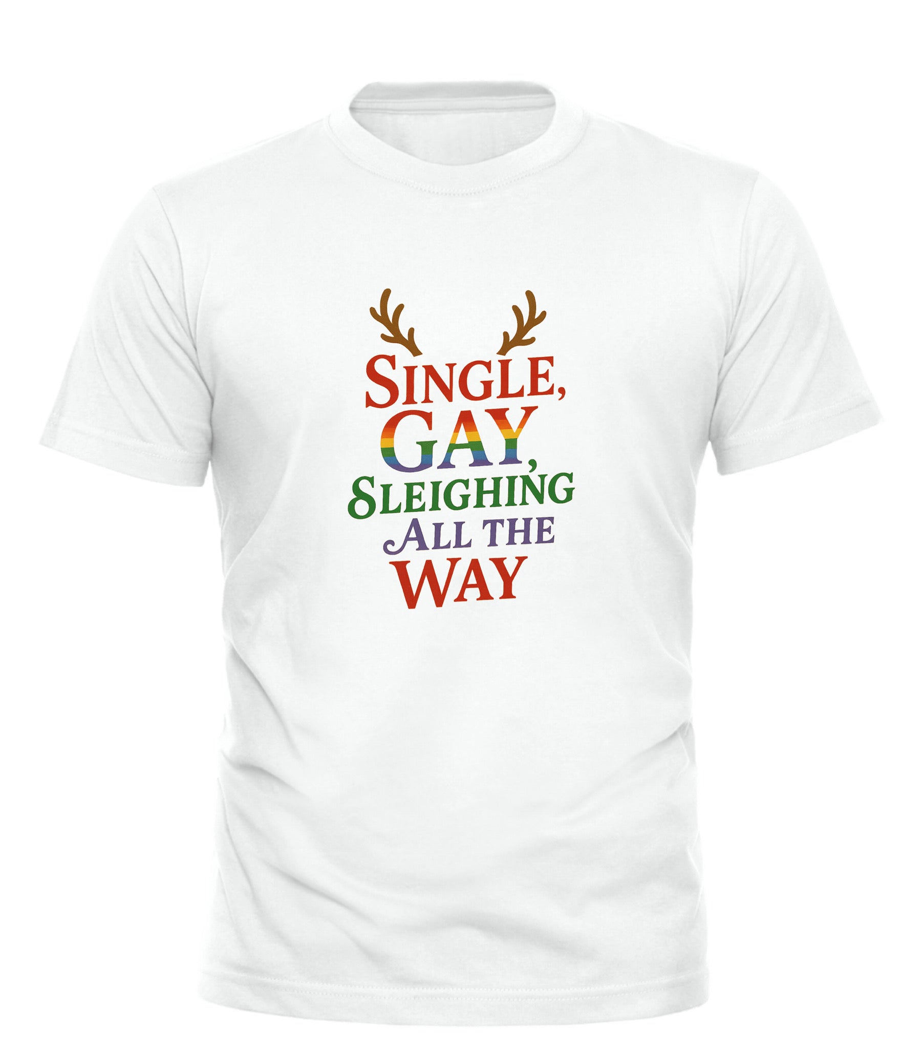 Single Gay Sleighing All The Way Holiday T-Shirt in White for Festive Celebrations
