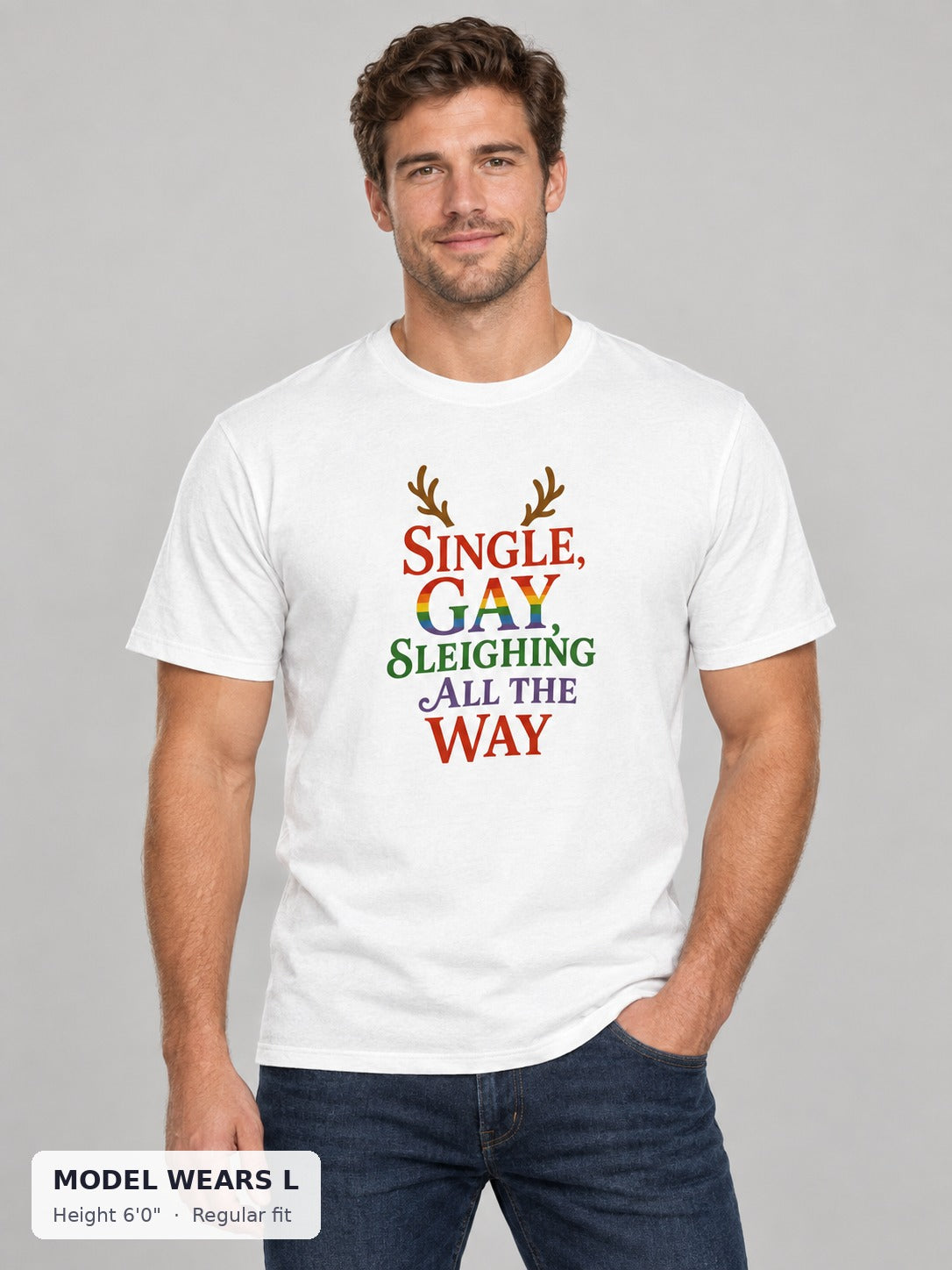 Single Gay Sleighing All the Way Tee on an athletic model wearing size L, 6'0" - Good Trouble Fashion
