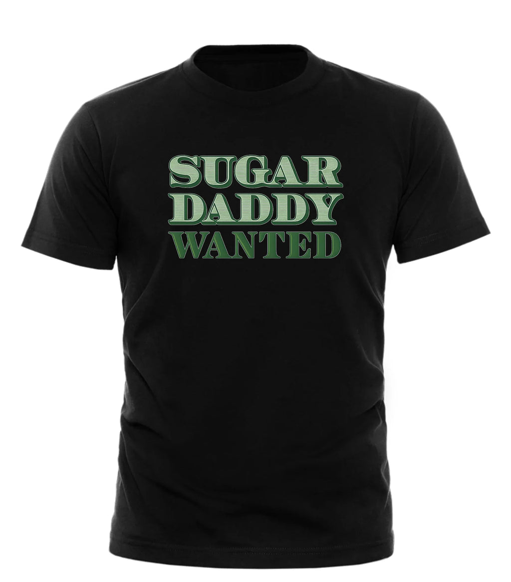 Black sugar daddy wanted t-shirt by Good Trouble Garments with bold green lettering