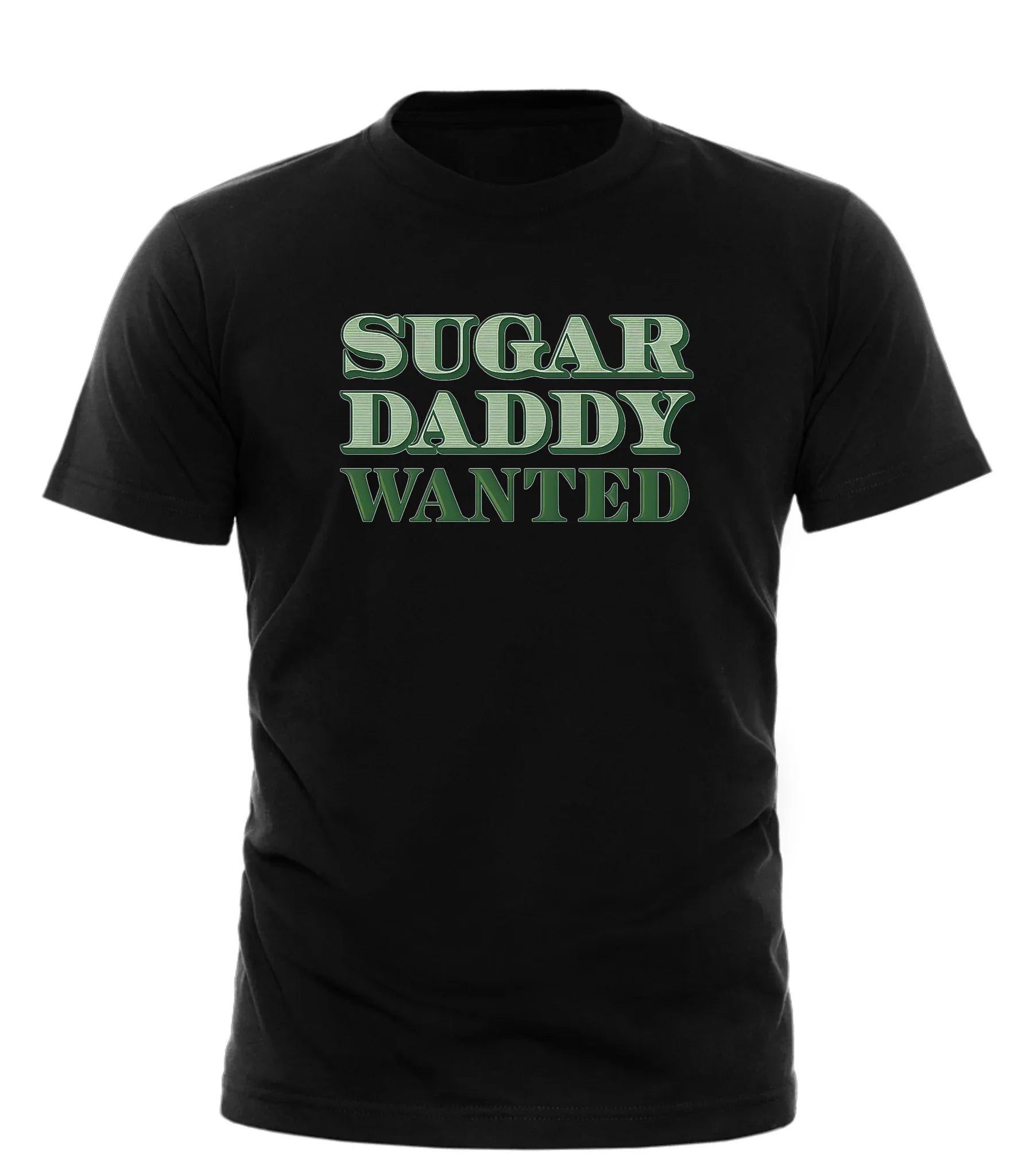 Black sugar daddy wanted t-shirt by Good Trouble Garments with bold green lettering