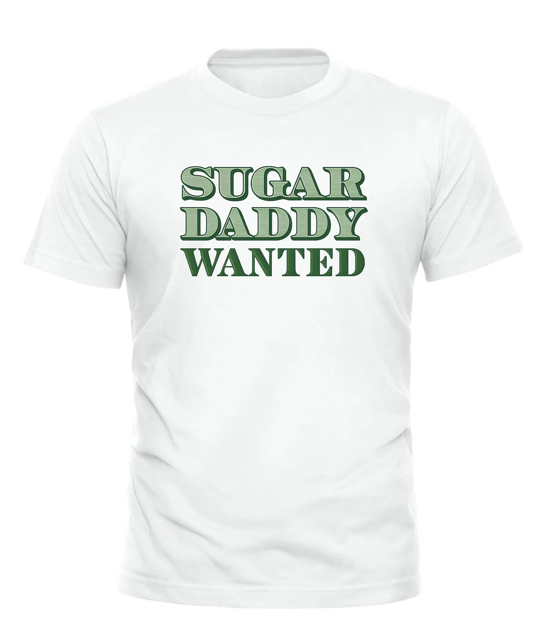 Good Trouble Fashion Sugar Daddy Wanted T-Shirt