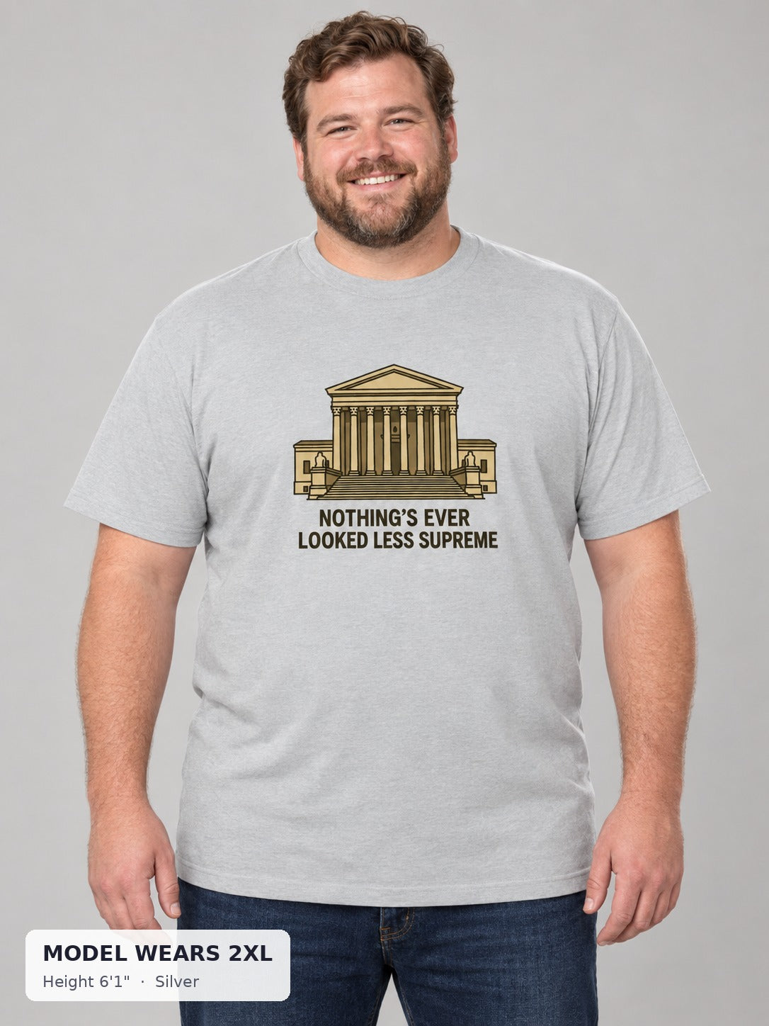 Supreme Court Sucks Protest Tee in Silver on a plus-size model wearing size 2XL, 6'1" - Good Trouble Fashion