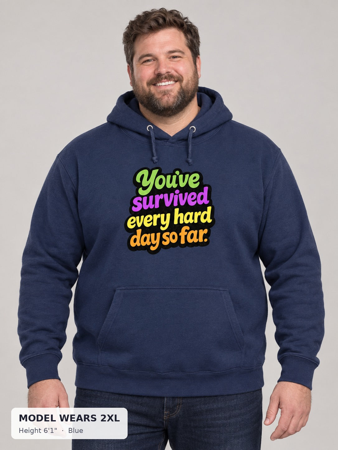 Survived Hard Days Hoodie in Blue on a plus-size model wearing size 2XL, 6'1" - Good Trouble Fashion