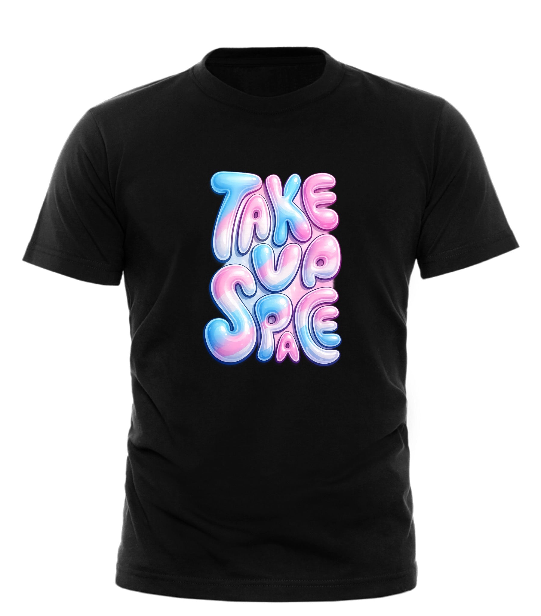 TAKE UP SPACE T - SHIRT - Good Trouble Fashion