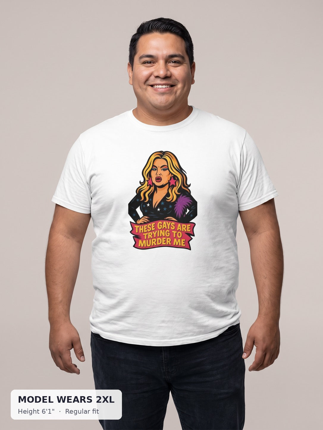 These Gays Are Trying to Murder Me Tee on a plus-size model wearing size 2XL, 6'1" - Good Trouble Fashion