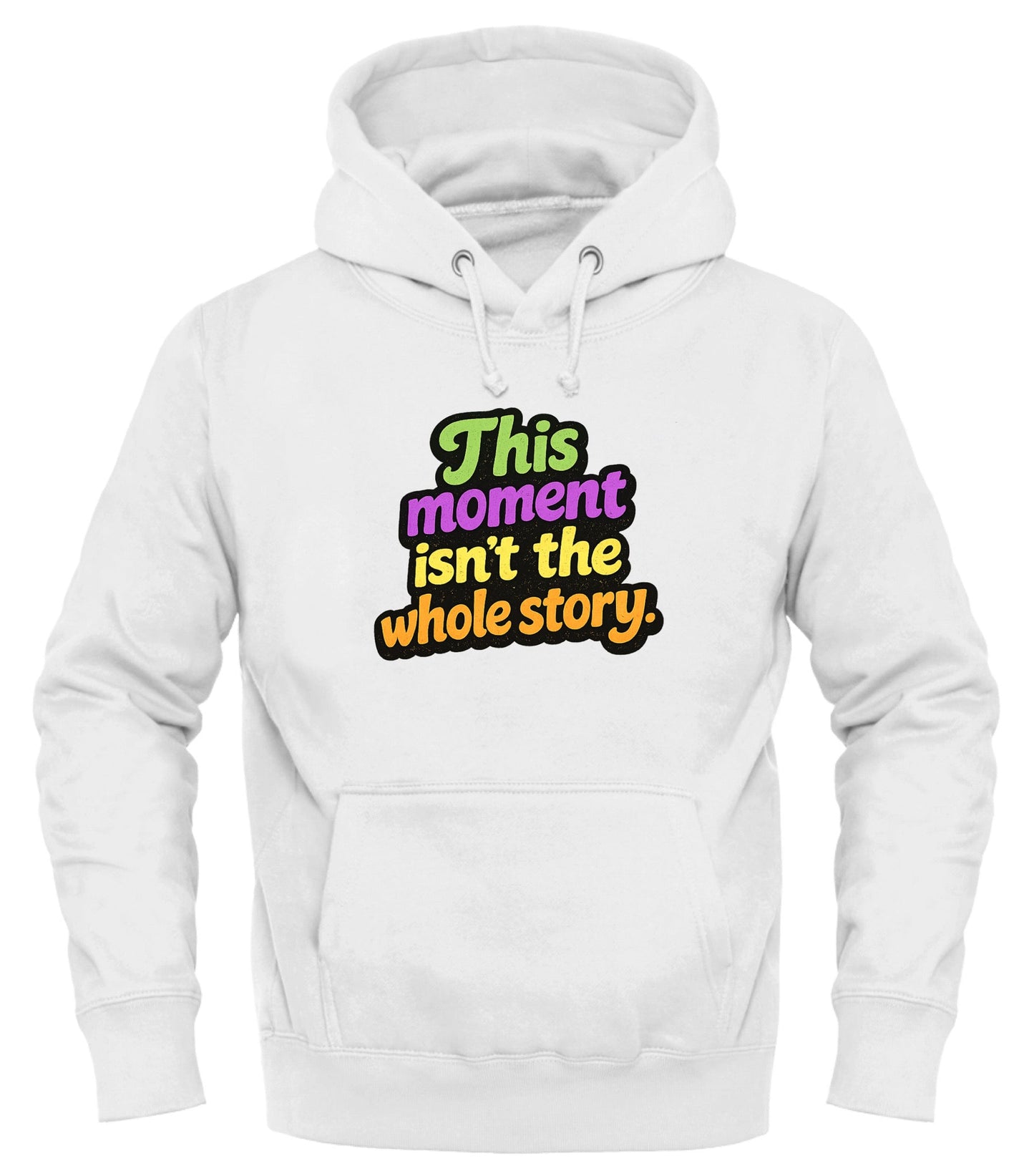 This Isn’t the Whole Story Hoodie - Cozy Pullover for Any Occasion - Good Trouble Fashion
